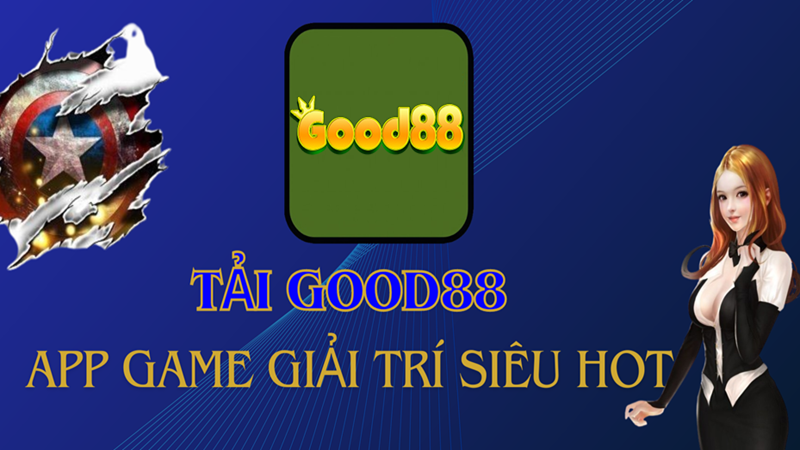 Hướng dẫn tải app 2 tải good88