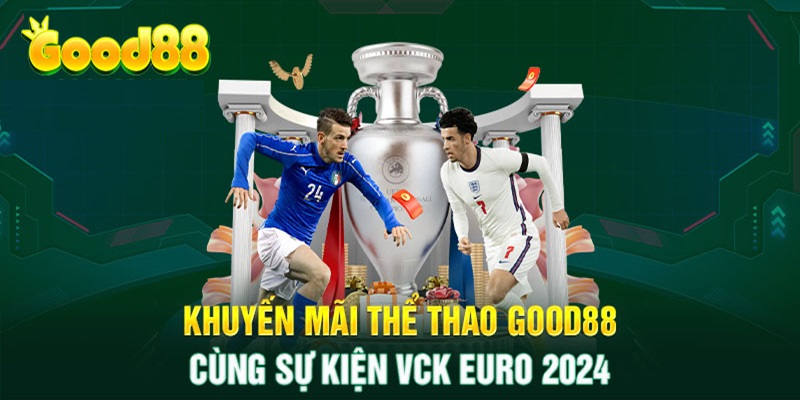 Thể thao Good88: Sân chơi khác biệt với mọi kèo cược hấp dẫn 5 khuyến mãi thể thao