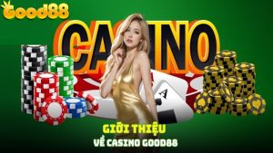 Casino live Good88: Đẳng cấp Châu Á thống trị trời Âu 10 Casino live Good88