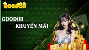 Nhà cái good88 khuyến mãi nhiều ưu đãi hậu hĩnh nhất 2024 32 Good88 khuyến mãi