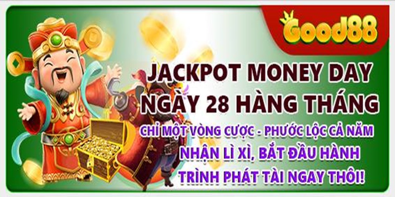 Good88 ưu đãi tặng thưởng “KHỦNG” mỗi ngày -  Xem ngay kẻo lỡ 3 Jackpot Money Day