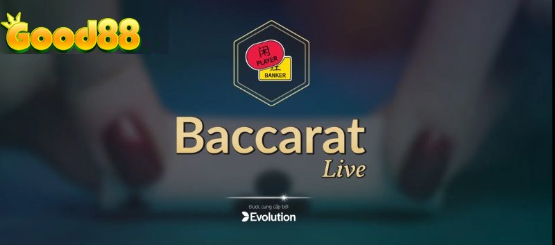 Baccarat đổi thưởng tại Good88: Cách chơi và kinh nghiệm bất bại 6 baccarat good88