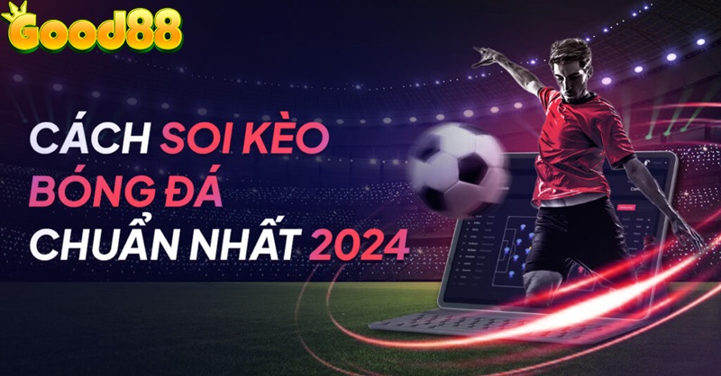 Kèo Ma Cao tại Good88 có gì đặc biệt? Anh em xem ngay 4 soi kèo ma cao