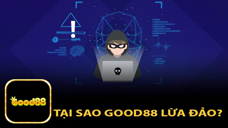 Good88 lừa đảo bịp tiền