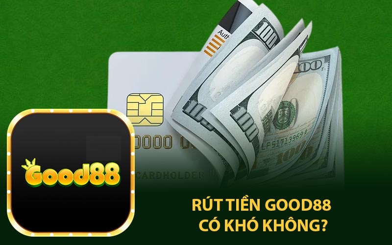 rút tiền good88