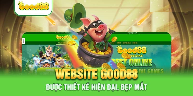 Nhà Cái Good88: Sảnh Game Giải Trí Trực Tuyến Hot Nhất 2024 3 website good88