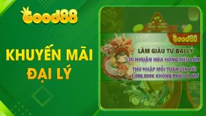 Good88 Phần Thưởng siêu khủng “làm giàu cho đại lý” 13 Good88 Phần Thưởng