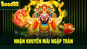 Good88 Ứng Dụng Di Động ngập tràn khuyến mãi “BÃO CẤP X” 1 Good88 Ứng Dụng Di Động
