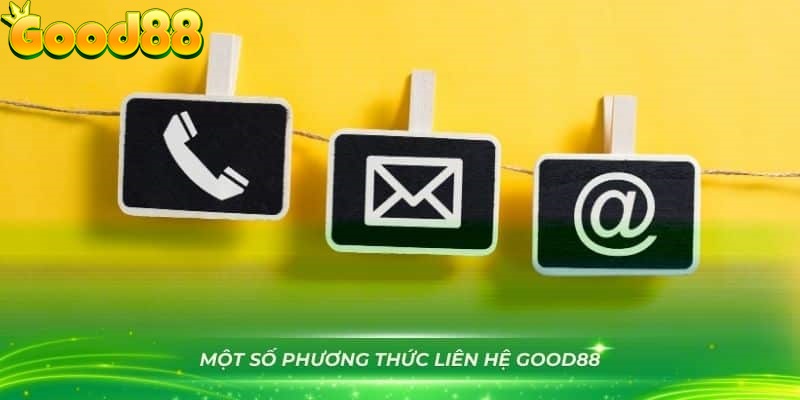 Good88 Hỗ Trợ nhanh chóng: 5 kênh liên hệ hỗ trợ SOS 4 kênh liên hệ good88