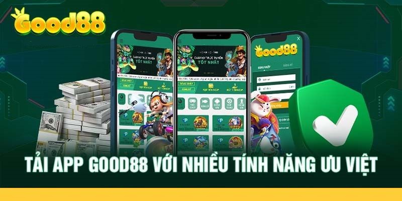 Good88 Giao Diện Người Dùng: Khám phá ngay các tính năng 4 tải app good88 ưu điểm