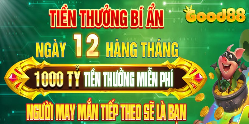 Good88 Ứng Dụng Di Động ngập tràn khuyến mãi “BÃO CẤP X” 3 tiền thưởng good88
