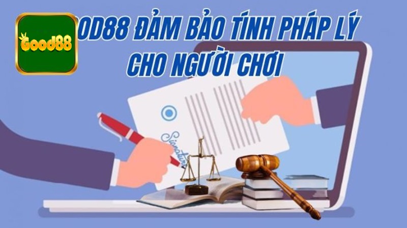 Good88 đánh giá xét duyệt “GẮT” trước khi chào sân 2 tính pháp lý good88