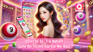 QQlive Xổ Số Game Đổi Thưởng Hấp Dẫn Mỗi Ngày cùng Good88 1 QQlive xổ số trải nghiệm game đổi thưởng hấp dẫn mỗi ngày